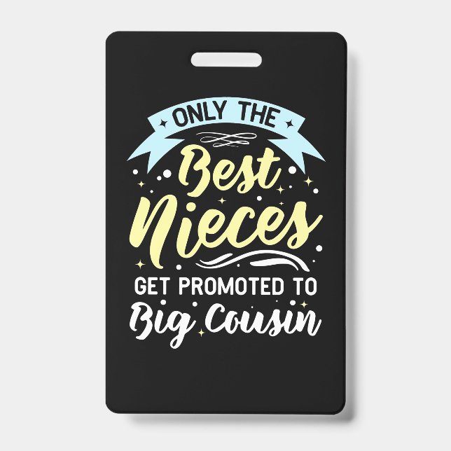 Crachá Melhores Peças São Promovidas Para Primos Grandes (Front)