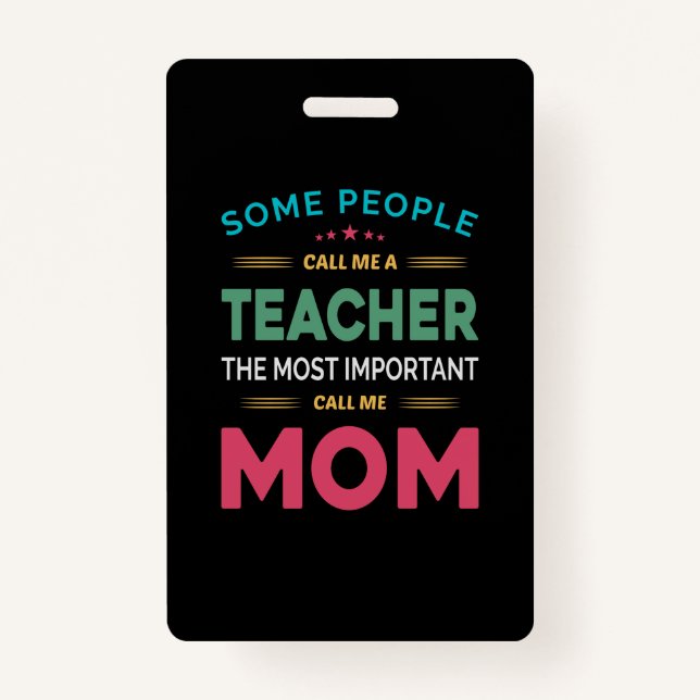 Crachá Mother Gift Some People Call Me Teacher Mom (Frente)