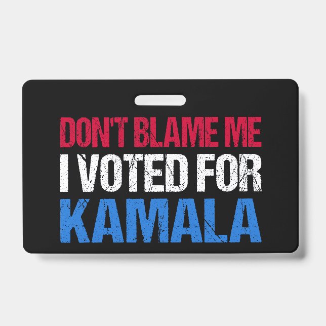 Crachá Não Me Culpe Eu Votei Em Kamala (Frente)