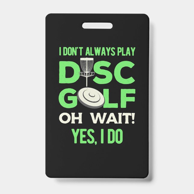 Crachá Nem Sempre Jogo Golfe de Disco (Frente)