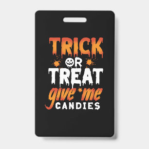 Crachá O Truque Ou O Tratamento Do Halloween Me Dão Candi
