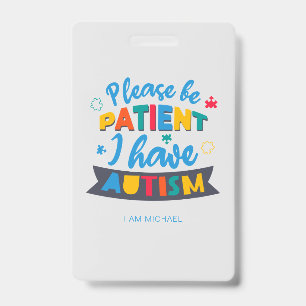 Crachá Por Favor Seja Paciente Eu Tenho Autismo Badge Per