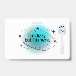 Crachá POTS Estou tonto, mas estou aqui 