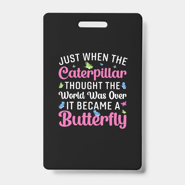 Crachá Presente de borboleta | Tornou-Se Uma Borboleta (Frente)