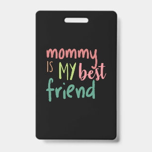 Crachá Presente de Casal Mamãe é Minha Melhor Amiga
