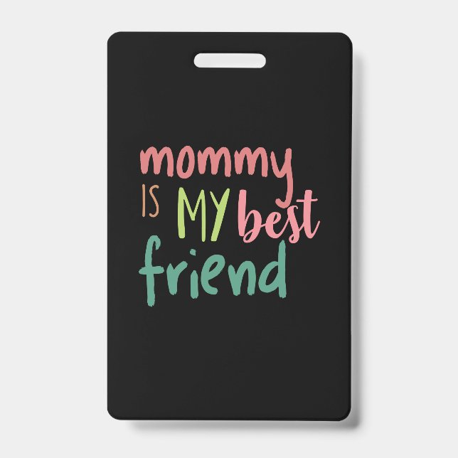 Crachá Presente de Casal Mamãe é Minha Melhor Amiga (Frente)