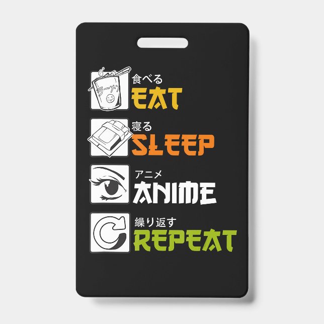 Crachá Presente de Ideia de Cosplayer Comer Dormir Anime  (Frente)