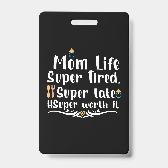 Crachá Presente Mãe Vida de Mãe Super Cansada (Frente)