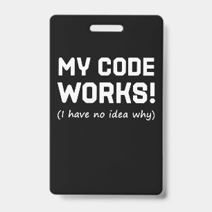 Crachá Programador Meu Código Funciona