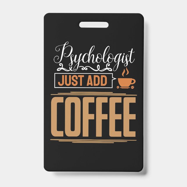 Crachá Psicólogo Escolar Basta Adicionar Café (Frente)
