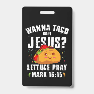 Crachá Quer Taco Sobre Jesus Cinco de Maio Cristão