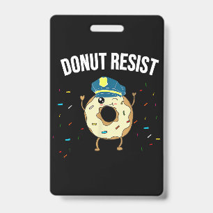 Crachá Rosquinha Resiste Memória Engraçado Policial Apoia