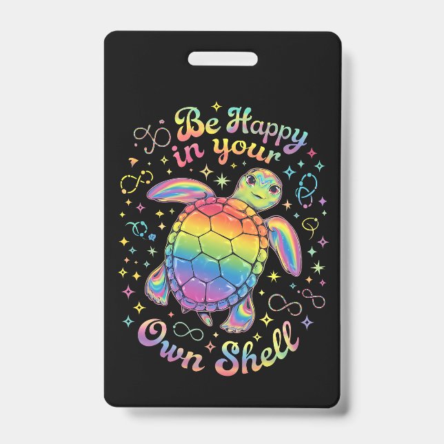Crachá Seja Feliz Em Seu Próprio Shell Rainbow Turtle Aut (Frente)