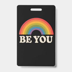 Crachá Seja você Gay Orgulho LGBTQ LGBTQ Ally Rainbow Ret