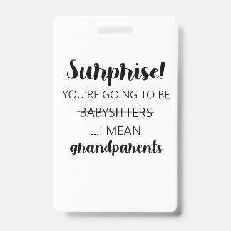 Crachá Surpresa, você vai ser Babysitters.