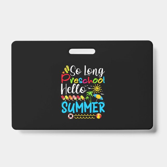 Crachá Tchau Pré-Escola Olá Verão Último Dia de Aula. (Frente)
