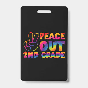 Crachá Tchau Segunda Série Tie Dye Último Dia 2ª Série 