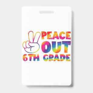 Crachá Tchau Sexta Série Tie Dye Último Dia 6º Ano