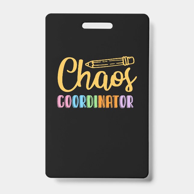 Crachá Teacher Chaos Coordinator (Frente)
