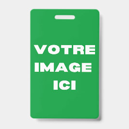 Crachá - Votre image ici - personnalisée