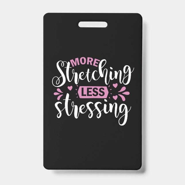 Crachá Yoga Lover | More Stretching Less Stressing (Frente)
