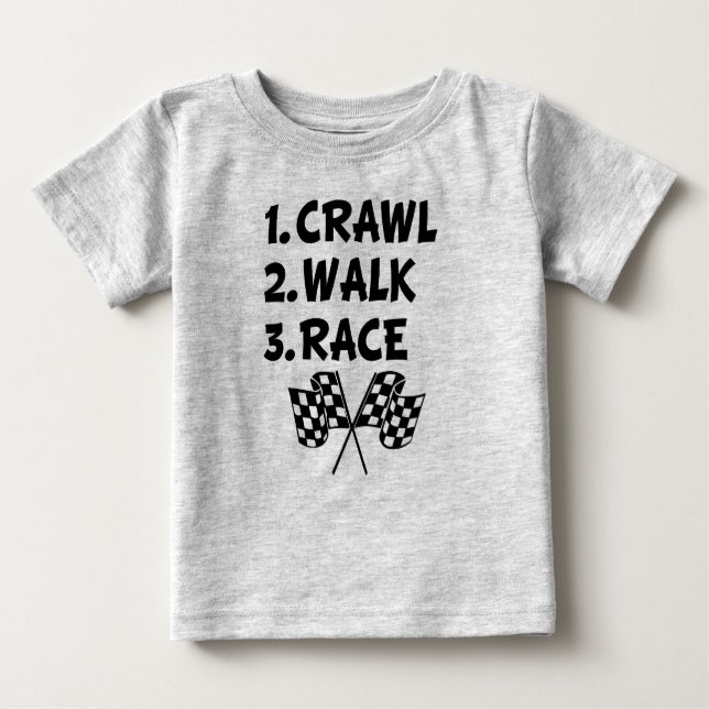 Crawl Walk Race, camisa engraçada do bebê (Frente)