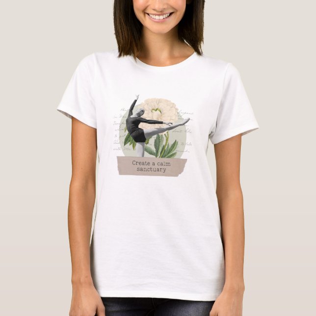 "Create a calm sanctuary" T-Shirt  (Frente)