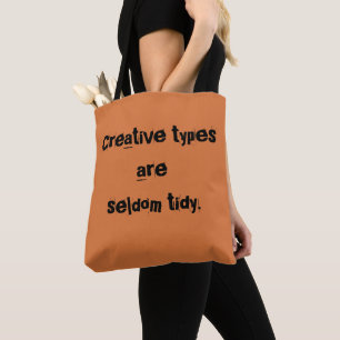 "Creative Types are Raramente Tidy" Laranja Tote B