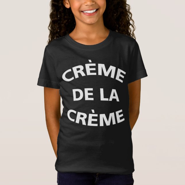 Creme De La Creme T-Shirt (Frente)