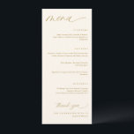 Creme Romântico e Menus Dourados de Casamento<br><div class="desc">Elevem sua experiência de jantar de casamento com nosso Elegante Creme Moderno e Dourado Menu Casamento. Com 4 x 9, 25 polegadas, este menu meticulosamente projetado adiciona um toque requintado de romance e modernidade à sua recepção. A delicada escrita caligráfica moderna, colocada contra um pano de fundo creme e ouro,...</div>
