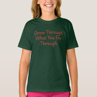 Cresça Através Do Que Você Passa – Camiseta Inspir