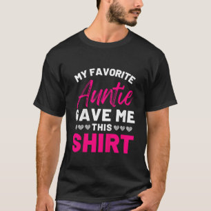 Crianças Minha Tia Favorita Me Deu Esta Camiseta T