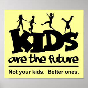 Crianças São Nosso Futuro Poster Divertido