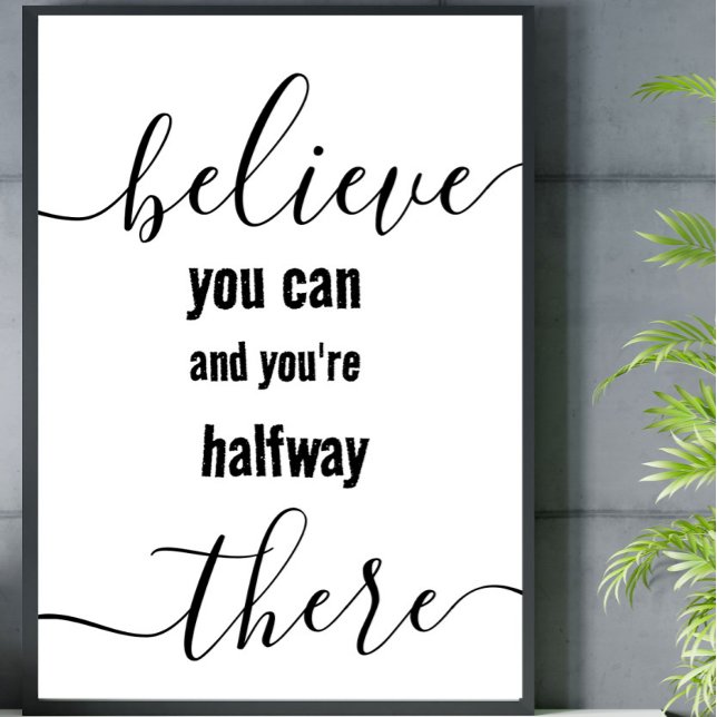 Crie o seu próprio poster (Motivational believe you can quote)