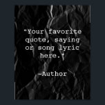 Crie seu próprio Poster de orçamento<br><div class="desc">Crie sua própria citação personalizada de arte poster wall. Apresenta uma tipografia minimalista de máquina de escrever que apresenta textura preta escura de papel amassado.</div>