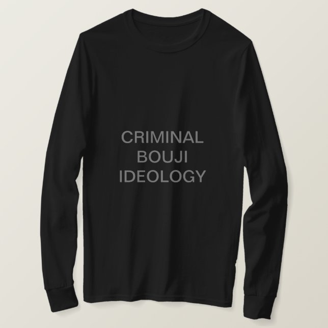 CRIMINAL BOUJI IDEOLOGIA (TM) T-SHIRT (Frente do Design)
