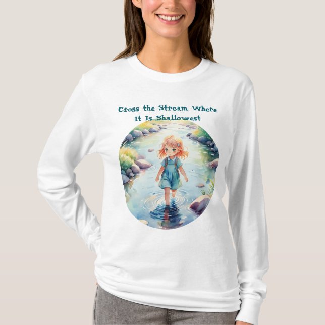 Cross the Stream Where Quote Cute T-Shirt  (Frente)