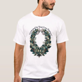 Crowned by Your Love Forever Laurel Wreath T-Shirt