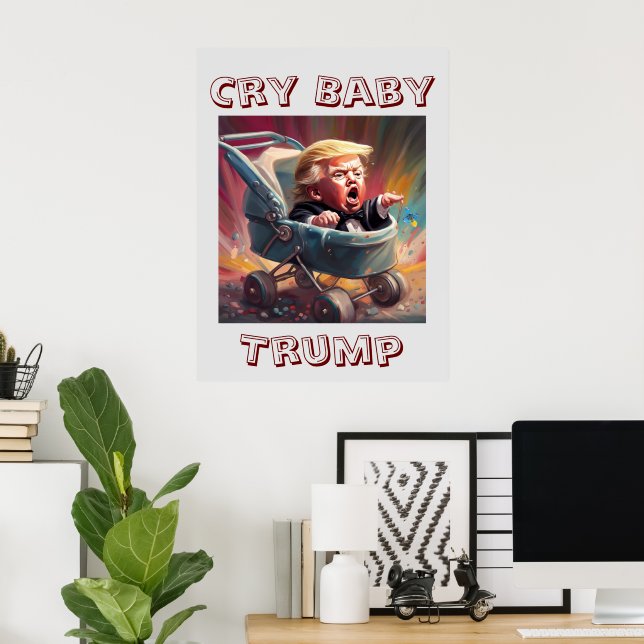 Cry Baby Trump Poster (Escritório em casa)