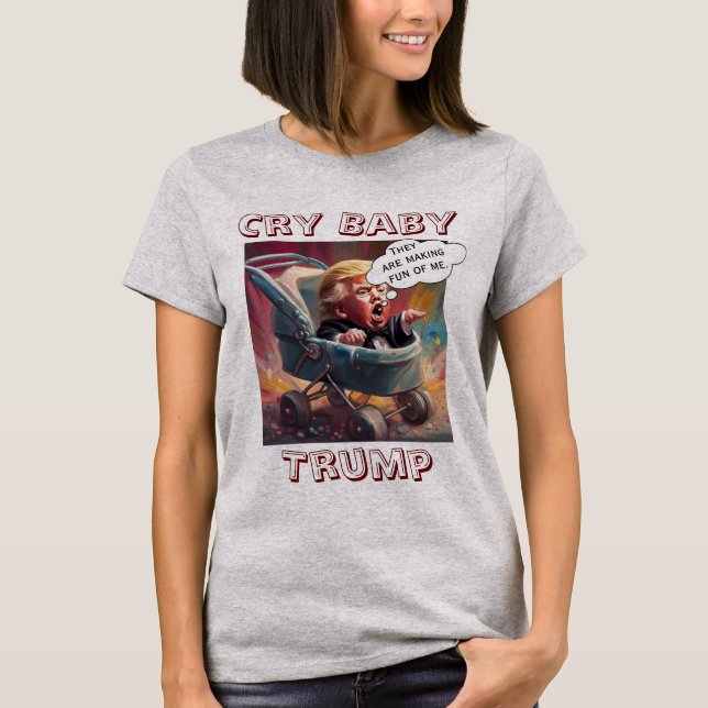 Cry Baby Trump T-Shirt (Frente)