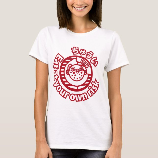 Cuidado! Coma a seu próprio risco! T-shirt (Frente)