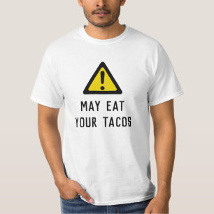 Cuidado: Pode Comer Seus Tacos - camiseta personal
