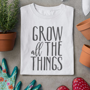 Cultivar Todas As Coisas Da Camisa De Jardinagem B