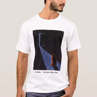 "Curiosidade. . ." art T-Shirt