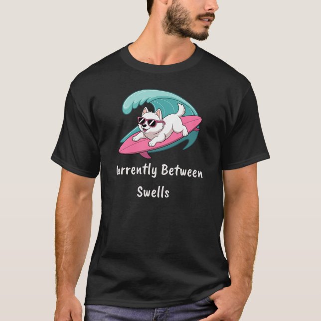 Currently Between Swells - Surfing T-Shirt (Frente)