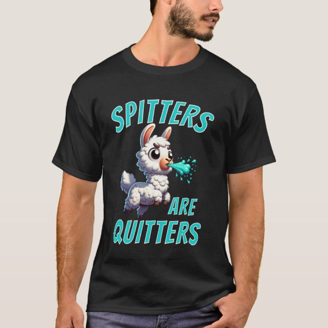 Cuspidores são Desistentes  Camisa engraçada e rud (Frente)