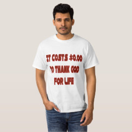 Custa $0,00 Para Obrigado Deus Valor T-Shirt