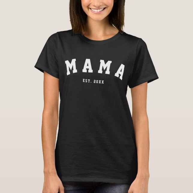 CUSTOM MAMA ESTABLISHED YEAR T-Shirt (Frente)
