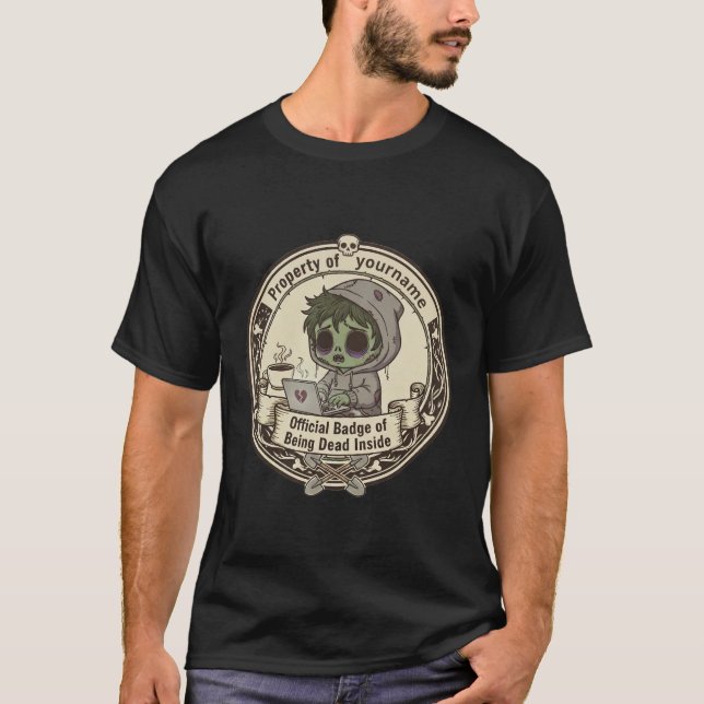Customizable Dead Inside Badge T-Shirt (Frente)