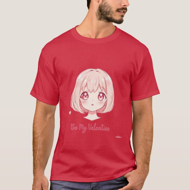 Cute Anime Girl - Be My Valentine T-Shirt (Frente)